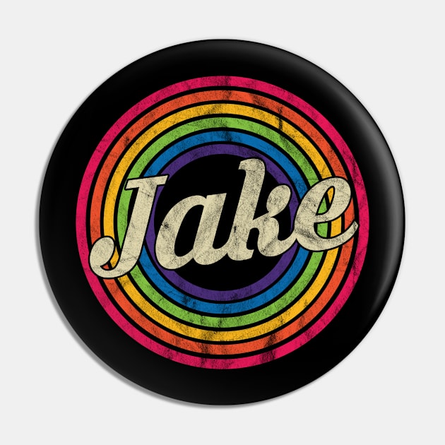 Jake - Retro Rainbow Faded-Style Pin by MaydenArt