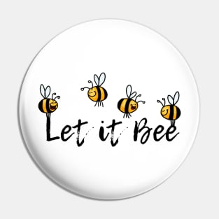 Let it Bee Pin