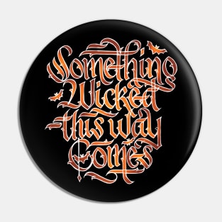 Something Wicked This Way Comes Pin