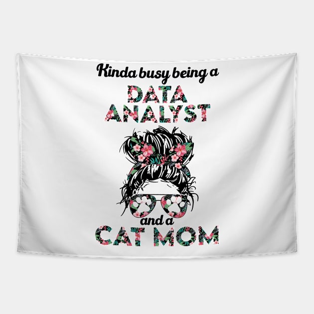 Data analyst and cat mom gift . Perfect fitting present for mom girlfriend mother boyfriend mama gigi nana mum uncle dad father friend him or her Tapestry by SerenityByAlex