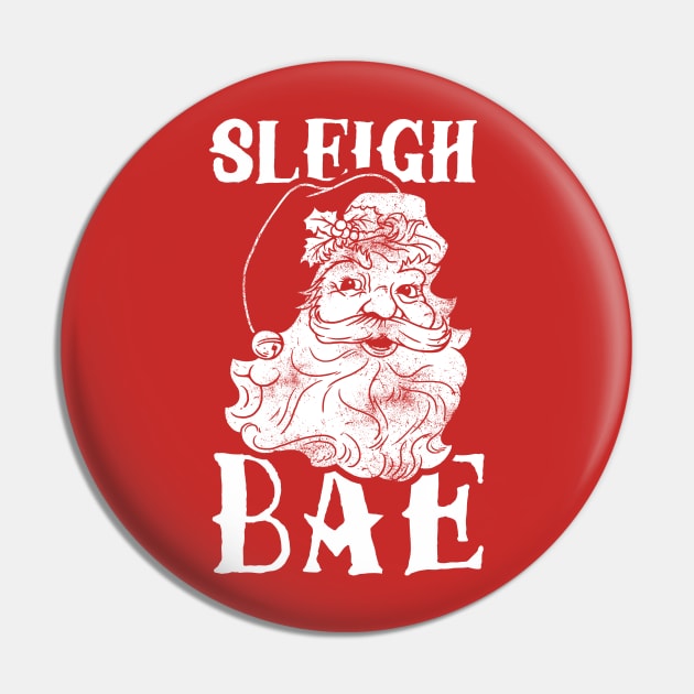 Sleigh Bae Pin by dumbshirts