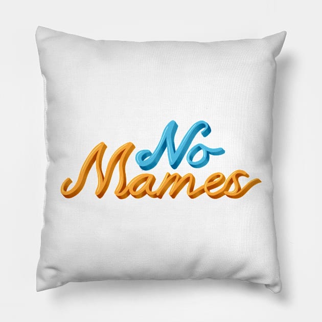 No Mames Pillow by JDP Designs