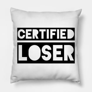 Certified Loser Pillow