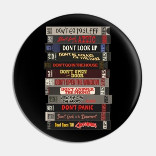 The "Don't ...!" Films - Horror Movie VHS Stack Pin