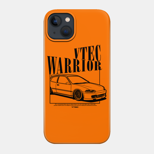 VTEC Warrior - Civic - Phone Case