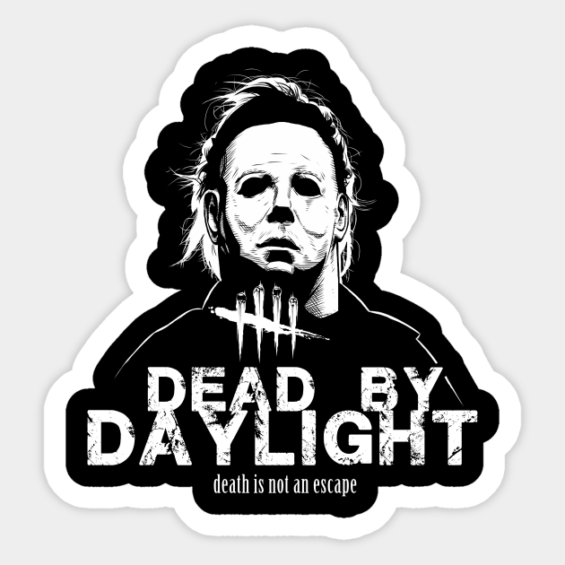 Dead By Daylight Michael Myers Dead By Daylight Killers Sticker Teepublic Uk