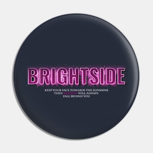 BRIGHTSIDE Pin