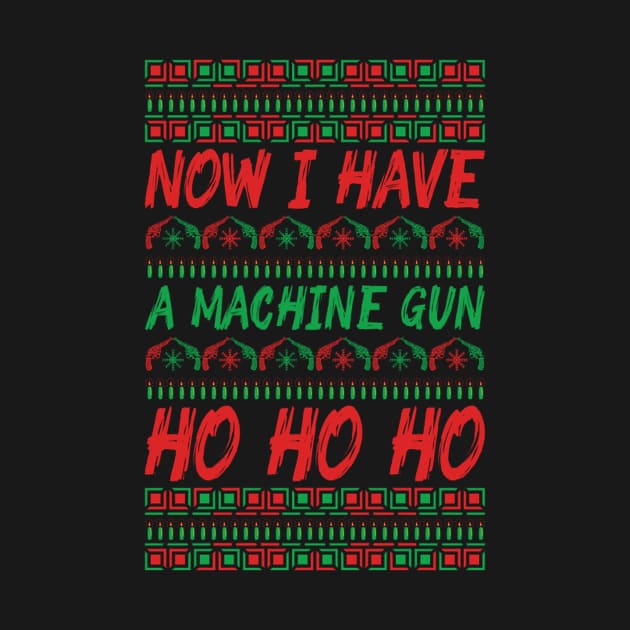 Now I Have a machine gun Ho Ho Ho by PRINT-LAND