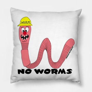 No Worms!! Pillow