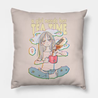 A Girl Needs Her Tea Time Pillow