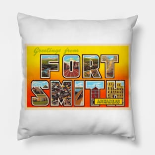 Greetings from Fort Smith, Arkansas - Vintage Large Letter Postcard Pillow