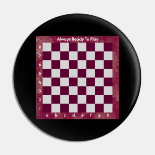 Chess - Always Ready To Play 1 Pin