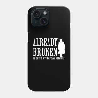 Already Broken Phone Case