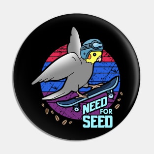 Need for Seed - skater Cockatiel doodle Pin