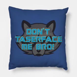 TaserFace Pillow