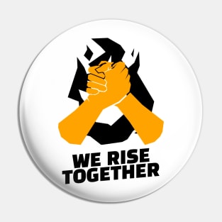 We rise toguether Pin