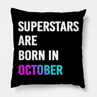 Superstars Are Born In October birthday Halloween gift Pillow