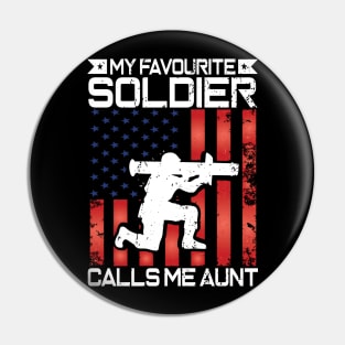 My Favorite Soldier Calls Me Aunt Proud Military Aunt Gift Pin