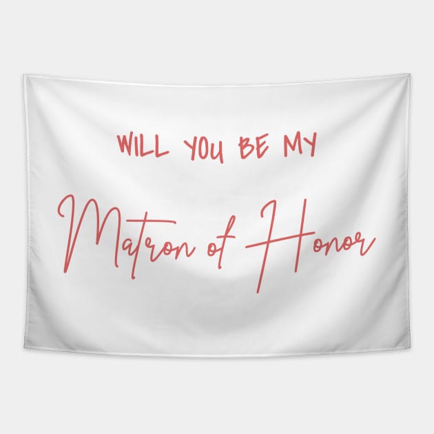 Will You Be My Matron of Honor Rose Script Tapestry by cre8tive-liv