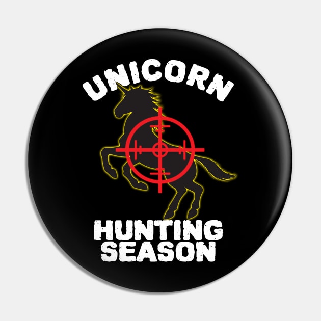 Unicorn Hunting Season Pin by ZenCloak