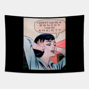 i don't have a gender i have anxiety Tapestry