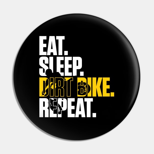 Eat Sleep Dirt Bike Repeat Pin by overweared