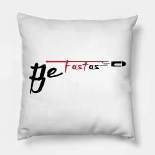 Be Fast as Bullet - Light color Pillow