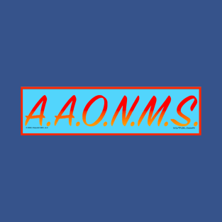 A.A.O.N.M.S. T-Shirt