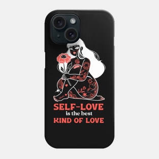 Self-Love is the Best Kind of Love Phone Case