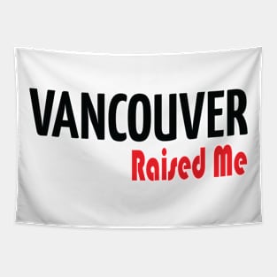 Vancouver Raised Me Tapestry