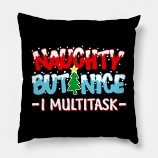 Naughty But Nice I Multitask Pillow