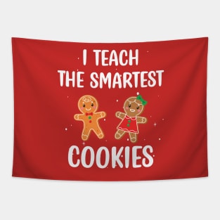 I Teach the Smartest Cookies / Funny Cookies Teacher Christmas / Cute Little Cookies Christmas Teacher Gift Tapestry