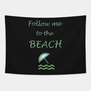 Follow Me to the Beach Tapestry