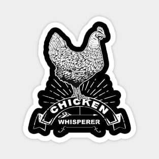 'Chicken Whisperer' Adorable Chicken Funny Gift Magnet