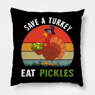 Save a Turkey Eat a Pickles Funny Thanksgiving Costume Gift Pillow