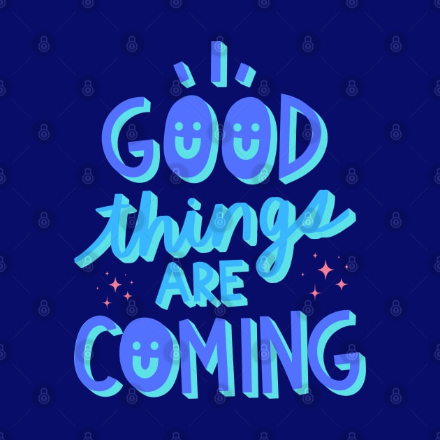 Good things are coming by AeySa