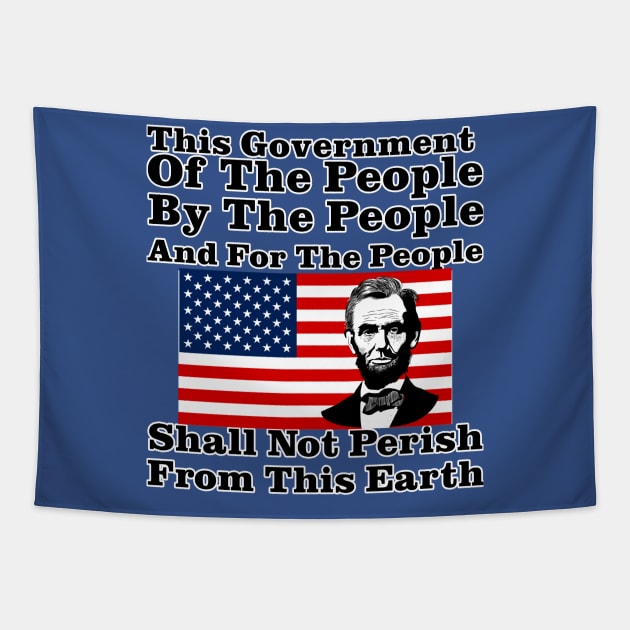 This Government Shall Not Perish - Abraham Lincoln Tapestry by DavidIWilliams