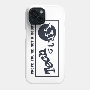 Prove You're Not A Robot - Captcha Phone Case