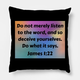 Bible Verse James 1:22 Pillow