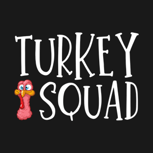 Turkey Squad Thanksgiving T-Shirt