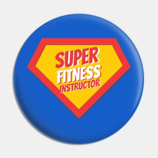 Fitness Instructor Gifts | Super Fitness Instructor Pin