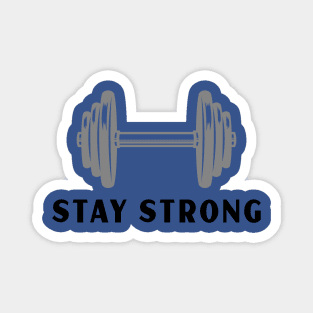 Stay strong Magnet