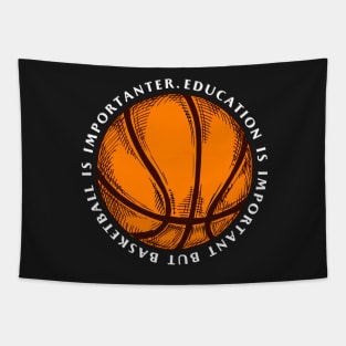 education is important but basketball is importanter Tapestry