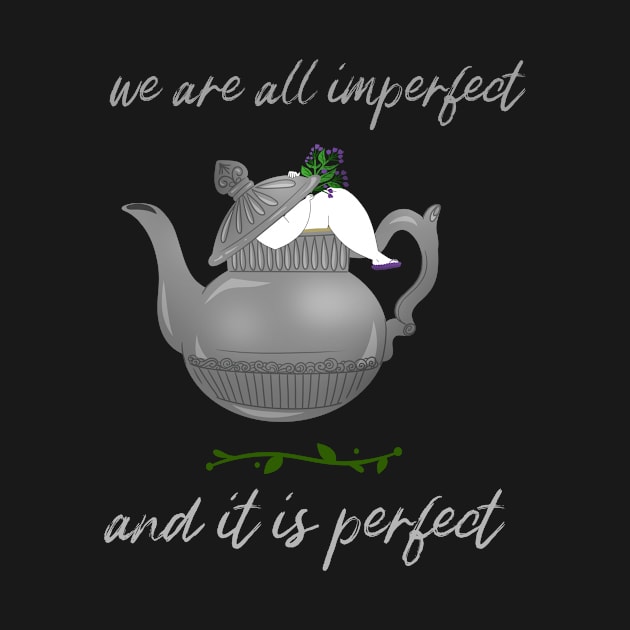 we are all imperfect and it is perfect by Zipora