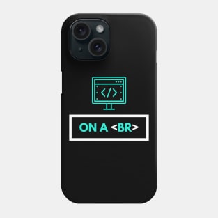 On a Break Phone Case