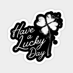 Have a Lucky Day Magnet