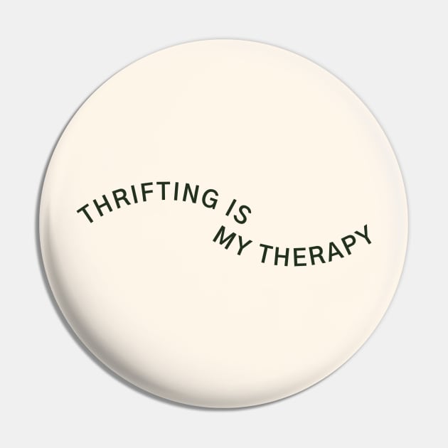 thrifting is my therapy Pin by twothousands