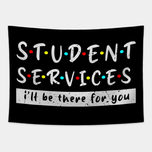 Student Services i'll Be There For You Grunge Fun teacher life great Tapestry