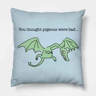 You thought pigeons were bad... Pillow