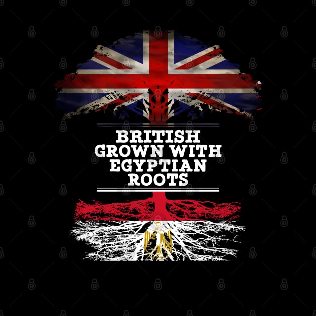 British Grown With Egyptian Roots - Gift for Egyptian With Roots From Egypt by Country Flags